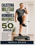 CALISTENIA MILITAR PARA HOMBRES MAYORES DE 50 AÑOS
