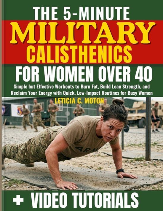 The Independently Published The 5-Minute Military Calisthenics for Women Over 40