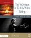 The Focal Pr The Technique of Film and Video Editing: History, Theory, and Practice