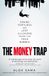 The Macmillan Business The Money Trap: Grand Fortunes and Lost Illusions Inside the Tech Bubble Hardcover