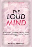 Adult Libri GmbH Adult ADHD in Women - The Loud Mind Paperback