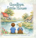 Goodbye, Libri GmbH Goodbye, Little House Hardcover