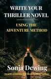 Write Your Thriller Novel: Using the Adventure Method