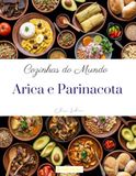 Cozinhas do Mundo: Arica e Parinacota