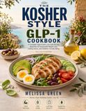 The Kosher-Style GLP-1 Cookbook
