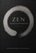 ZEN ZENKOMPENDIUM: Zen för nybörjare: Zenbuddhism, Zazen, Zen-meditation, medveten närvaro och japansk buddhistisk praktik