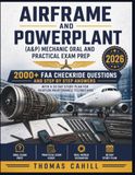 Airframe and Powerplant (A&P) Mechanic Oral and Practical Exam Prep 2026: 2000+ FAA Checkride Questions and Step by Step Answers with a 30 Day Study Plan for Aviation Maintenance Technicians (colored)