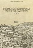 Il GPSR Kontakt Il sistema di misura tradizionale e note su usi e consuetudini in Acri