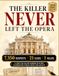 THE KILLER NEVER LEFT THE OPERA: 7,350 Suspects. 21 Clues. 1 Killer. A Large-Print Murder Mystery Elimination Puzzle Book for Adults and Seniors Who Love Challenging Whodunnits and Detective Puzzles