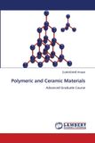 Polymeric Lap Lambert Academic Publishing Polymeric and Ceramic Materials: Advanced Graduate Course Paperback