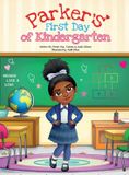 Parker's First Day of Kindergarten - Hardcover
