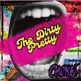 Choke The Dirty Pretty - Choke (LP)