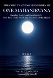The Dharma Peak Press The Core Teaching Framework of One Mahanirvana - Book 2