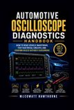 AUTOMOTIVE Libri GmbH Automotive Oscilloscope Diagnostics Handbook