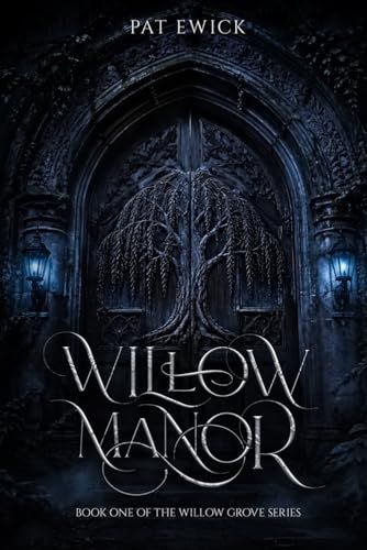Willow Manor: Book 1 of the Willow Grove Series