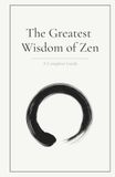 The Greatest Wisdom of Zen