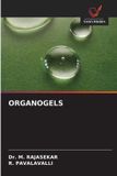 Organogels: OmniScriptum SRL Organogels Paperback