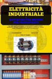 Elettricità Libri GmbH Elettricità Industriale E Avviatori Per Motori Per Principianti