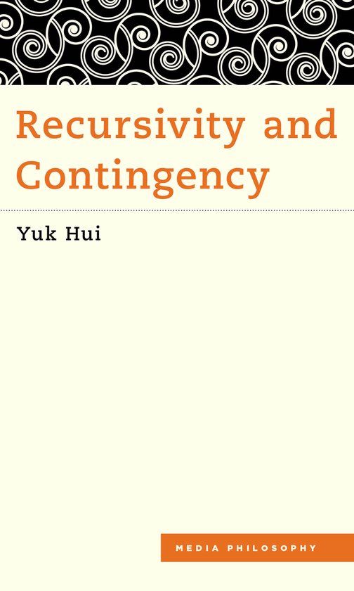 Recursivity Rowman & Littlefield International Recursivity and Contingency Paperback
