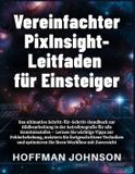 Vereinfachter Independently Published Vereinfachter PixInsight-Leitfaden für Einsteiger