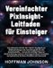 Vereinfachter Independently Published Vereinfachter PixInsight-Leitfaden für Einsteiger