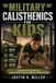 MILITARY CALISTHENICS FOR KIDS: Transforming Your Child from Screen-Slouch to Strong, Confident, and Mission-Ready