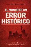 EL Independently Published El Mundo Es Un Error Historico Paperback