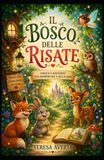 IL BOSCO DELLE RISATE: storie del cuore