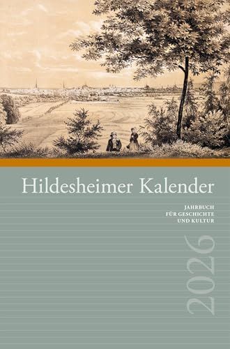 Hildesheimer Kalender 2026: Jahrbuch für Geschichte und Kultur