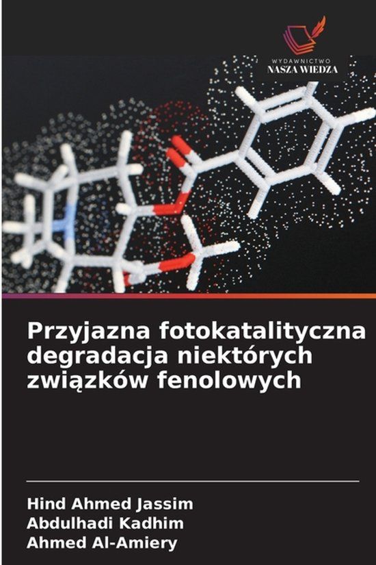 Przyjazna OmniScriptum SRL Przyjazna fotokatalityczna degradacja niektórych związków fenolowych