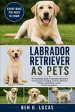 LABRADOR Bol Labrador Retriever as Pets