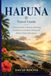 HAPUNA Travel Guide: A Practical Guide to Beaches, Swimming, Snorkeling, Local Culture, Dining, and Hawaiʻi Island Adventures