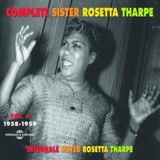 Sonic Rendezvous Sister Rosetta Tharpe - Complete Sister Rosetta Tharpe Vol. 6: 1958-1959 (2 CD)
