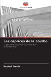 Les Editions Notre Savoir Les caprices de la courbe Paperback