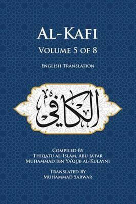 Al-Kafi, Volume 5 of 8: English Translation - Paperback