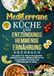 Mediterrane Eulenhorst Verlag Mediterrane Küche und Entzündungshemmende Ernährung Kochbuch