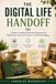 THE DIGITAL LIFE HANDOFF: A Senior-Friendly Guide and Organizer for Passwords, Accounts, Devices, and Online Legacy