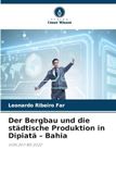 Der Verlag Unser Wissen Der Bergbau und die städtische Produktion in Dipiatã - Bahia