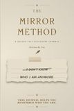The Mirror Method: A Guided Self-Discovery Journal