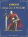 KNIGHT Bol Knight Cross Stitch Patterns