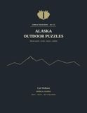 Alaska Outdoor Puzzles: Word Search, Trivia, Trail Mazes & Sudoku for Adults