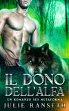 Il Dono dell’Alfa: Un romanzo sui mutaforma