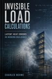 Invisible Load Calculations: Latent Heat Errors in Modern Buildings