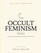 Education Acquired From Occult Feminism Edition 1: An Open Guide To The Educational Principles In The Original Book