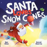 Santa Mythical Feasts Santa Loves Snow Cones Hardcover
