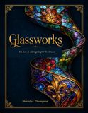 Glassworks: Un livre de coloriage inspiré des vitraux