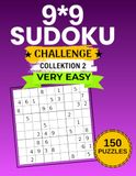 9x9 Sudoku Challenge Collection 2: Very Easy: 150 Puzzles • 2 Puzzles per Page