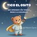 Tico El Osito: Que Aprendió a Tenerle Miedo a la Oscuridad
