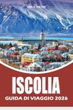 ISCOLIA GUIDA DI VIAGGIO 2026