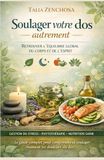 Soulager votre dos autrement: Retrouver l’équilibre global du corps et de l’esprit Méthode naturelle, stress, microbiote, muscles, inflammation & solutions concrètes